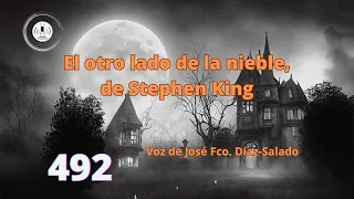 EL OTRO LADO DE LA NIEBLA -  RELATO DE TERROR - LA VOZ SILENCIOSA