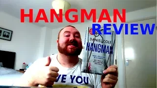 Hangman by Daniel Cole | Spoiler-Free Review | Plots & Points