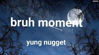 bruh moment lyrics