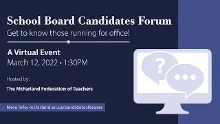 McFarland School Board Candidates Forum 2022