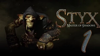 Проходим на хардкоре Styx: Master of Shadows - Часть 1 — Тише воды, ниже травы! (Full HD)