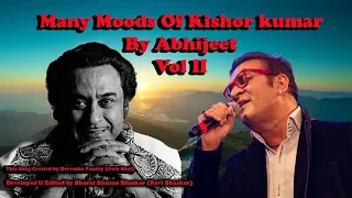Many Moods Of Kishor kumar By Abhijeet (Vol II)