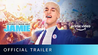 Everybody’s Talking About Jamie - Official Trailer | Amazon Prime Video