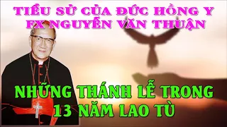 [Nghe Giảng Thánh Lễ] Đấng Đáng Kính Fx Nguyễn Văn Thuận Bị Giam Cầm Chia sẻ về Cuộc Đời & Tiểu Sử