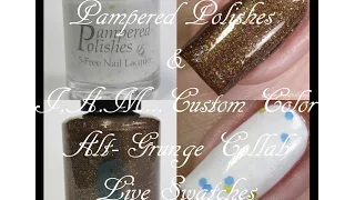 I,A.M...Custom Color & Pampered Polishes | Alt-Grunge Collab | Live Swatches