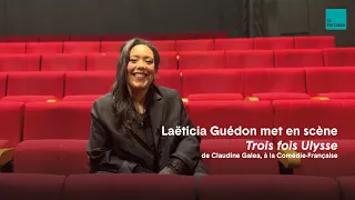 Laëtitia Guédon met en scène "Trois fois Ulysse" de Claudine Galea à la Comédie-Française