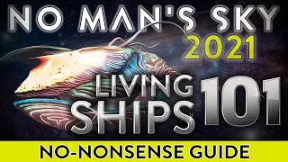 LIVING SHIPS 101  |  No Man's Sky 2021