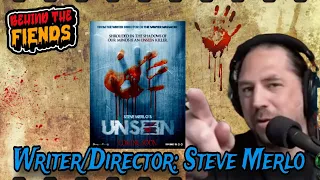 "UNSEEN" Writer/Director: Steve Merlo