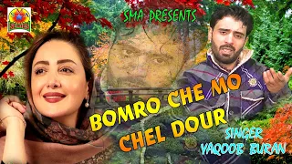 #TopHitSong //SUNG BY YAQOOB BURAN // BOMBRO CHE MO CHEL DOOR // #kashmirisongs #trending