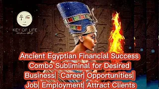 Ancient Egyptian Financial Success Combo Subliminal For Desired Business Career Job| Attract Clients