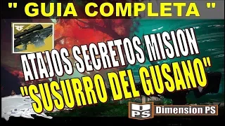 SUSURRO DEL GUSANO GUIA COMPLETA ATAJOS  EN DESTINY 2!!!
