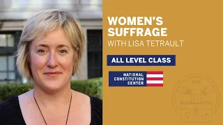 Women’s Suffrage Featuring Lisa Tetrault (All Levels)