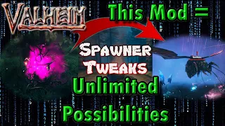 Valheim 2023: SPAWNER Tweaks MOD | Change ANYTHING into ANYTHING