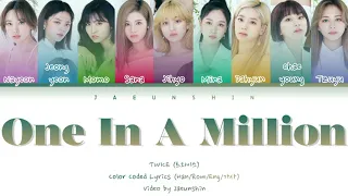 Twice (트와이스) 'One In A Million' Color Coded Lyrics (Han/Rom/Eng/가사)