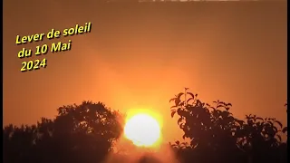 Lever de Soleil du 10 Mai 2024 avec le chant des oiseaux du matin =)