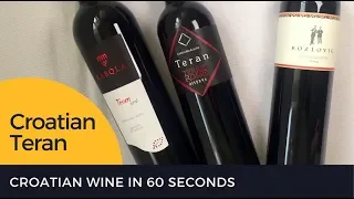 Croatian Wine in 60 Seconds: Croatian Teran