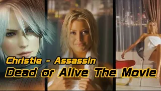 Dead or Alive The Movie !! D.O.A Christie - Master Thief & Assassin !! You are invited