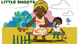 Little Shoots | Bedtime Story | Stories for kids | African stories for kids