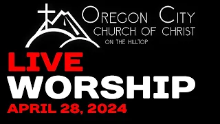 LIVE Stream Worship  |  April 28, 2024