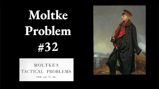 Moltke Tactical Problem 32