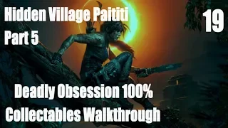 Shadow of the Tomb Raider 100% Collectables Deadly Obsession Hidden Village Walkthrough Pt 19