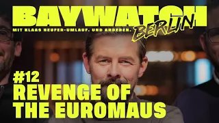 Revenge of the Euromaus | Folge #12 | Baywatch Berlin - Der Podcast