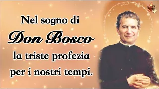 Nel sogno di Don Bosco la triste  profezia per i nostri tempi.