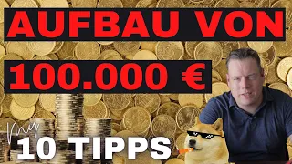 10 Tipps für deinen Aufbau von 100.000 € - Erste Etappe zum Millionär