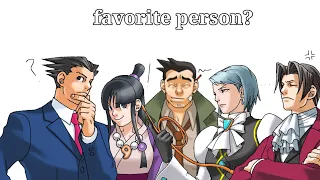 Who's their favorite person? (Ace Attorney)