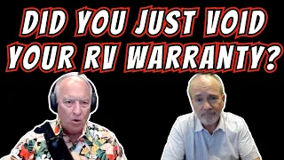 How to SCREW up and VOID your RV Warranty! RV Lemon Lawyer Ron Burdge warns RV owners!
