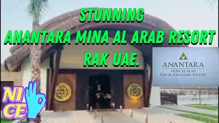 Stunning  Anantara Mina Al Arab I Ras Al Khaima I  UAE.