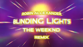 The Weeknd - Blinding Lights (Robin Allexander Remix Hardstyle)