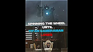 Spinning The Wheel Until Upgraded Titan Cameraman Loses II Part 1