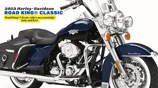 Road King® Classic, takes on a nostalgic look and feel | 2023 Harley-Davidson Road King Classic