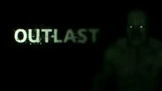 Outlast #7 - На приёме у злого доктора.