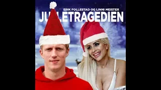 Juletragedien - Erik Follestad og Linni Meister