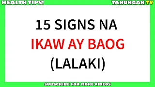 15 SIGNS NA IKAW AY BAOG (LALAKI) | INFERTILITY