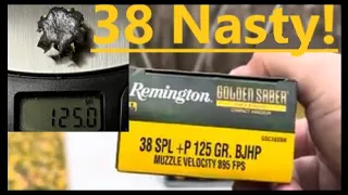 38 Nasty! Remington Golden Saber 125 grain 38 Special +P may just be the ultimate Goldilocks Load