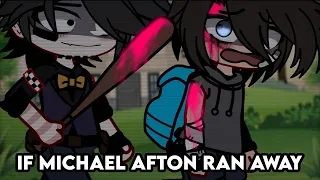 If Michael Afton RAN AWAY | Gacha Afton Family | Gacha FNaF | Gacha Club | Afton Family | GCMM |