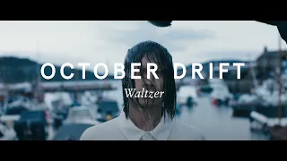 October Drift  - Waltzer (Official Video)