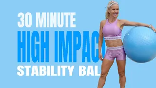 30 MINUTE STABILITY BALL WORKOUT | Full Body | Strength And Cardio | No Repeats