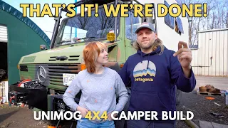 We Can't Take It Anymore, We're Leaving! (Last Day of Projects) | Unimog 4x4 Camper Build #25