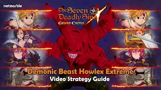 [7DS Ultimate Strategy Guide] How to Defeat Demonic Beast Howlex 'Extreme'