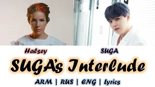 Halsey - SUGA of BTS - SUGA's Interlude [Colour Coded Lyrics Arm/Rus/Eng Sub] - AzMr Version