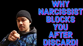 WHY NARCISSISTS BLOCK YOU AFTER DISCARD