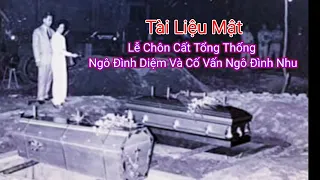 Tang Lễ Tổng Thống Ngô Đình Diệm Và Ngô Đình Nhu Năm 1963 - Hồ Sơ Mật