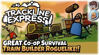 GREAT Co-Op Train Building Survival Roguelike!! | Let's Try Trackline Express | ft. @orbitalpotato