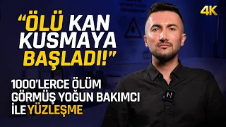 “Ölü Kan Kusmaya Başladı!” 1000’lerce Ölüm Görmüş Yoğun Bakımcı ile Yüzleşme!(Kan Donduran Olaylar!)