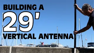 Building a 29 Foot Vertical Antenna for HF Ham Radio