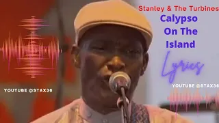 Calypso On The Island Lyrics - Stanley & The Turbines